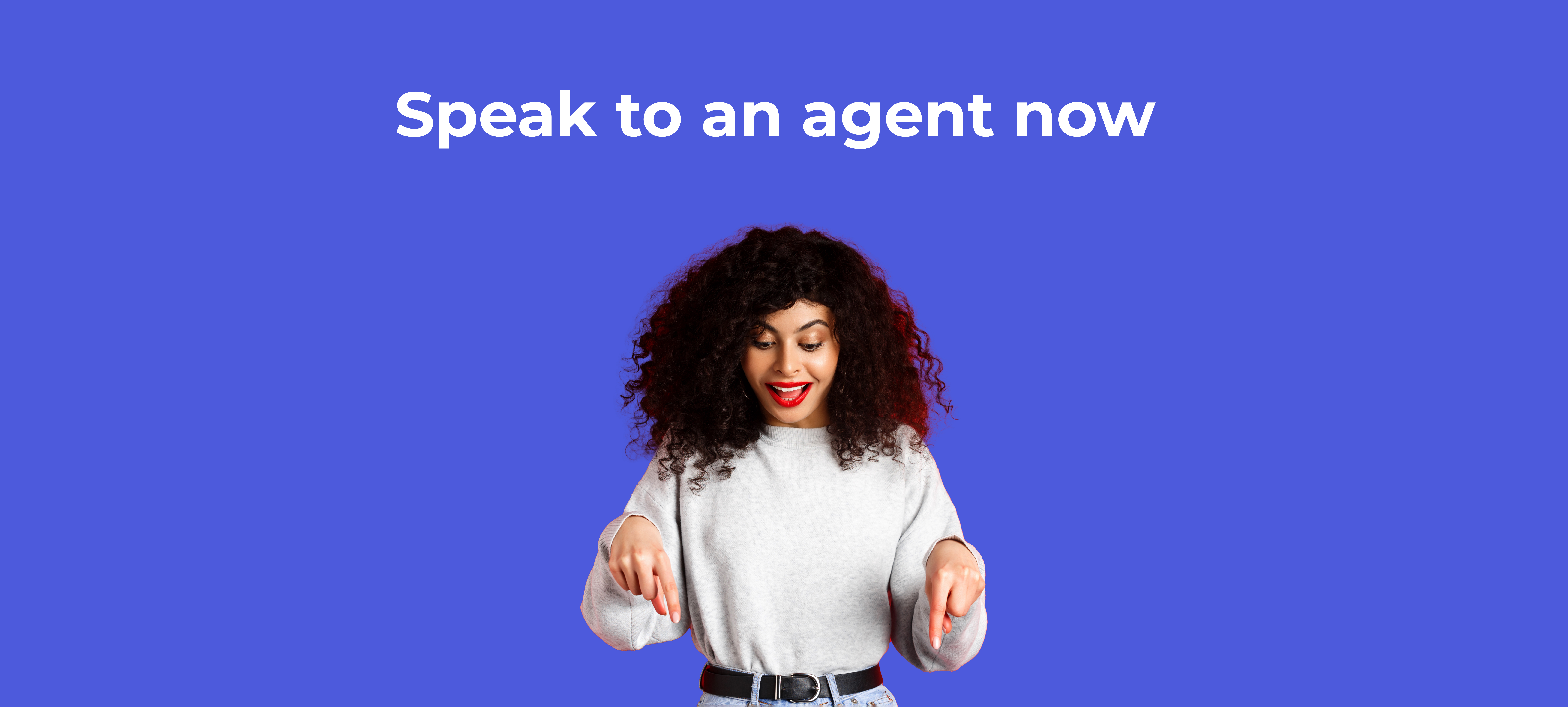 Speak to an agent banner